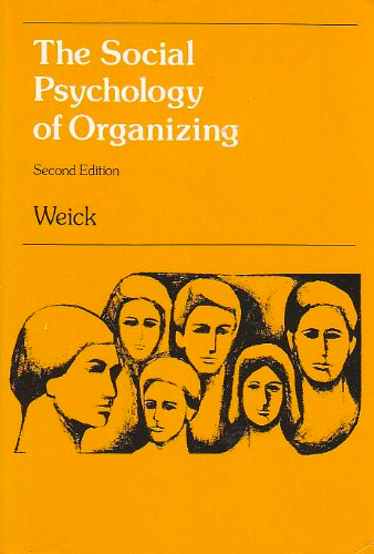 The Social Psychology of Organizing